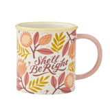 Shee'll Be Right Ceramic Mug
