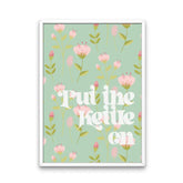 Put the Kettle On Print A4