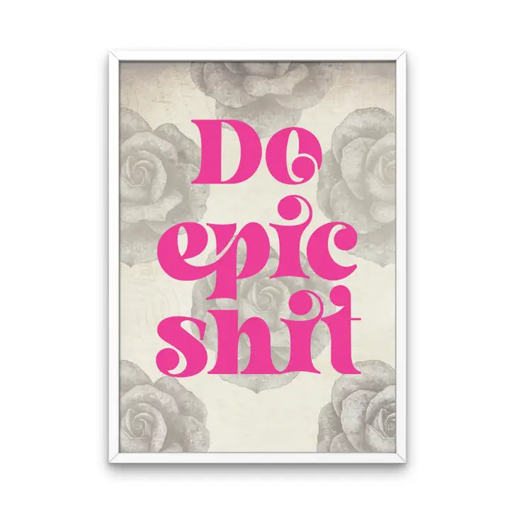 Fairy Bread Designs Do Epic Shit Retro Print Pink - A4